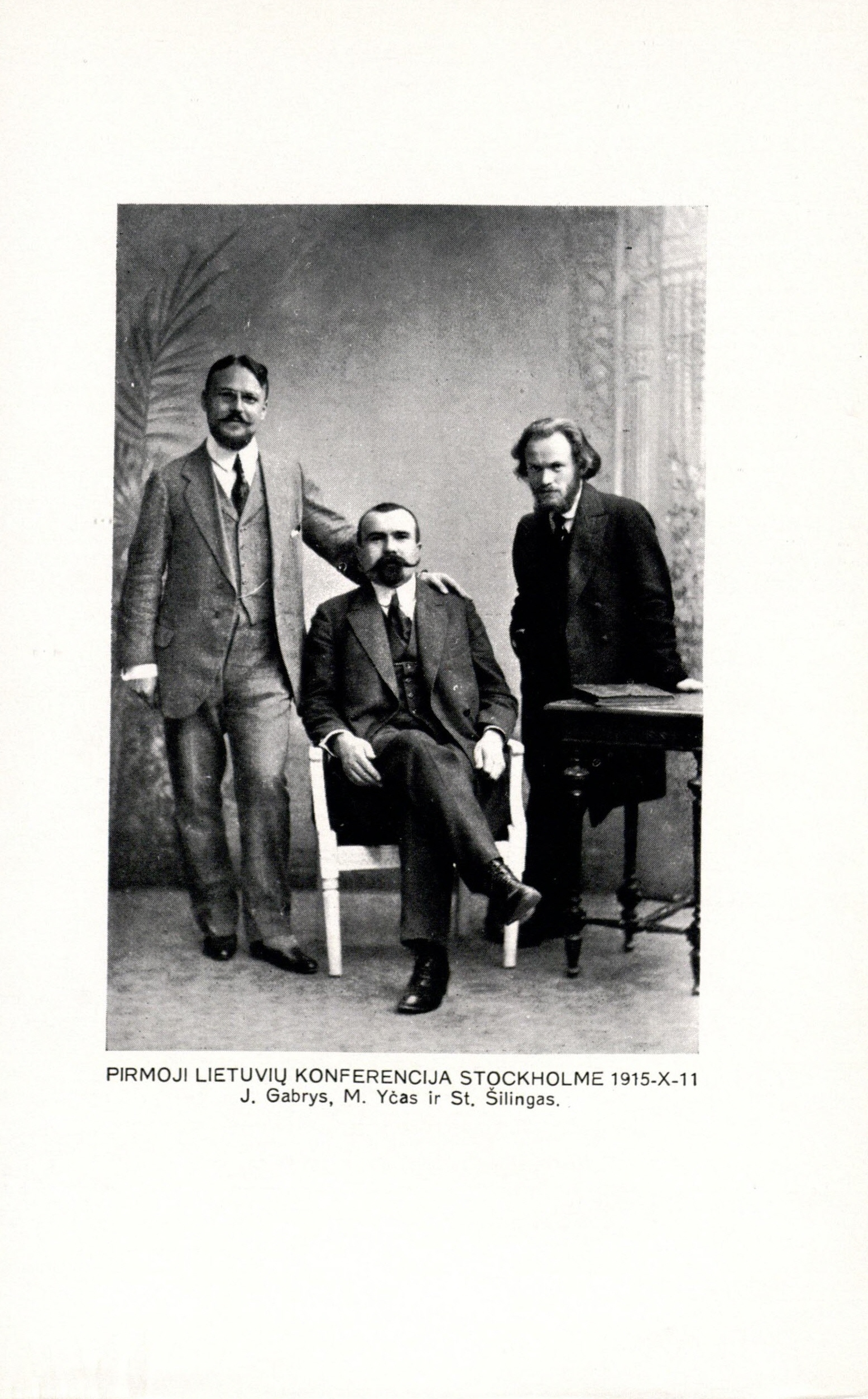 Pirmosios lietuvių konferencijos Stokholme dalyviai J. Gabrys, M. Yčas ir S. Šilingas. 1915 10 11