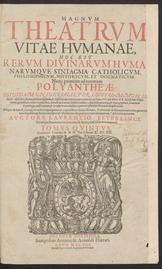 Beyerlinck, Laurentius (1578–1627). Magnum theatrum vitae humanae …