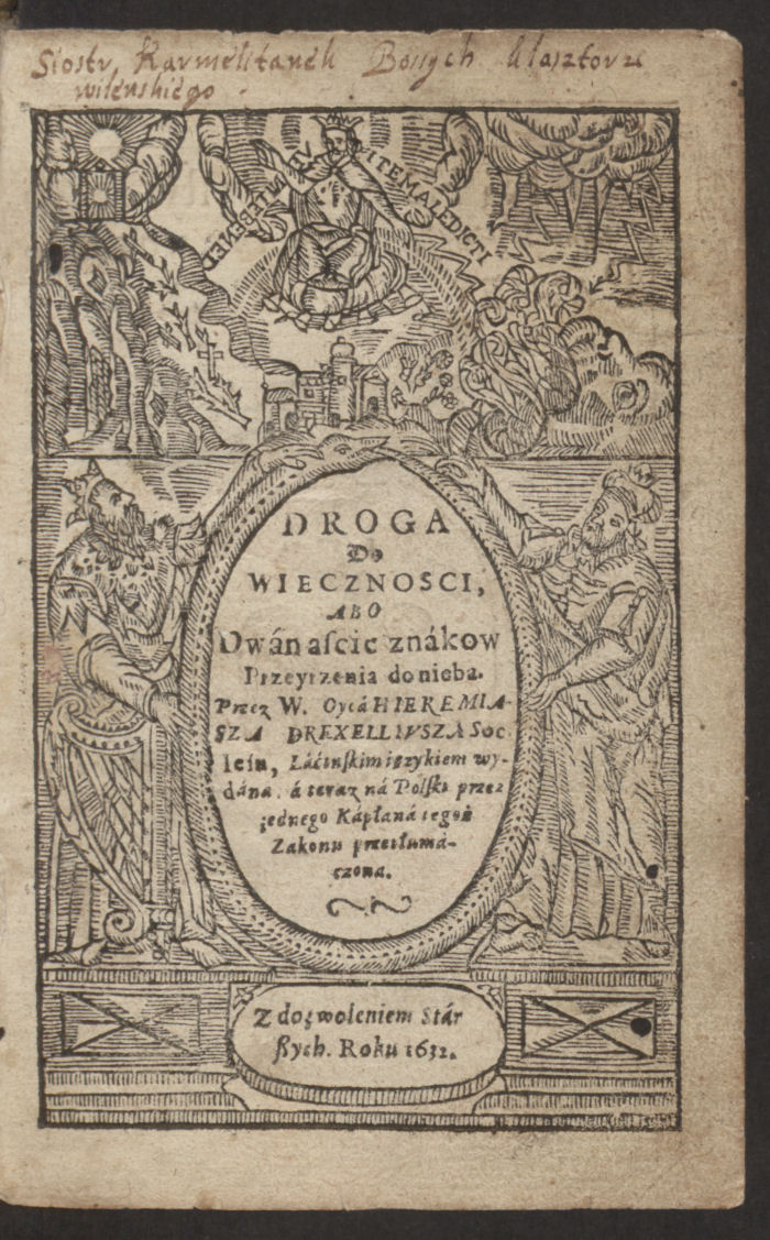 Drexel, Jeremias (1581–1638). Droga do wieczności, abo Dwanaście znakow przeyrzenia do nieba …