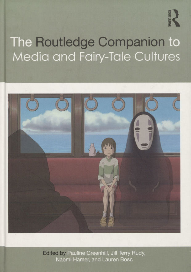 The Routledge companion to media and fairy-tale cultures