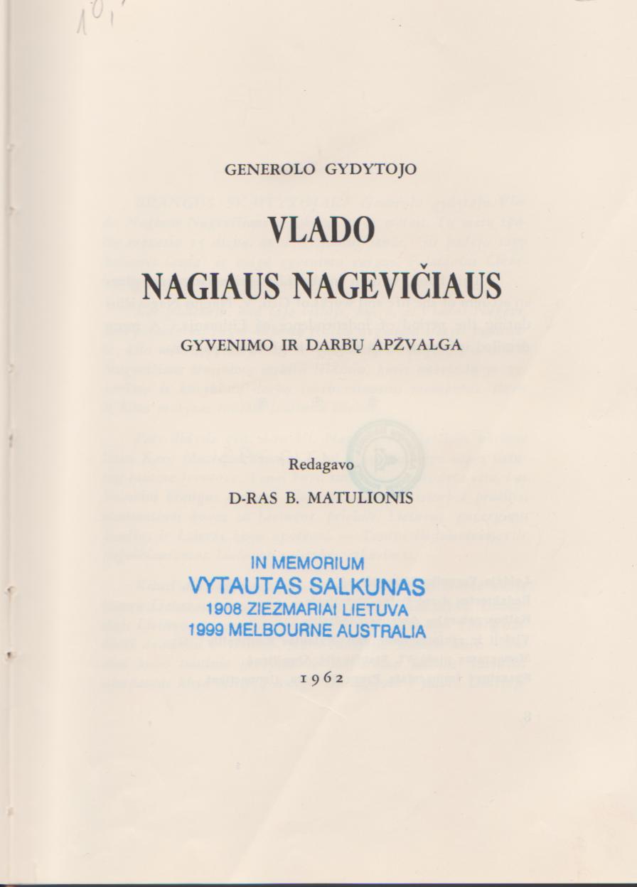 Biografinėje knygoje „Generolo gydytojo Vlado Nagiaus Nagevičiaus gyvenimo ir darbų apžvalga“ (Putnam, 1962, p. 28–31) aprašyta gydytojo tarnyba carinės Rusijos laivyne