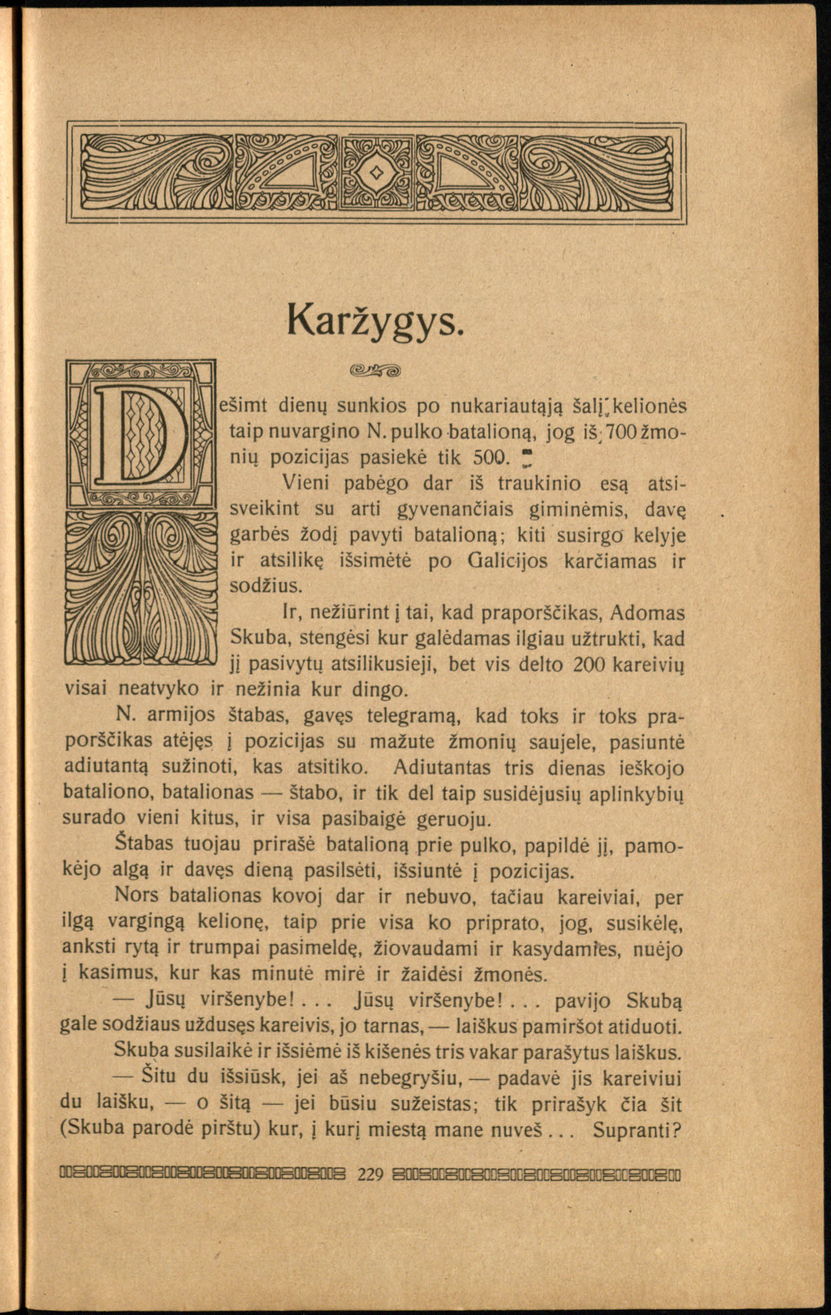 Vienuolis, Antanas. Raštai. Kaunas, [1920], kn. 1, p. 229.