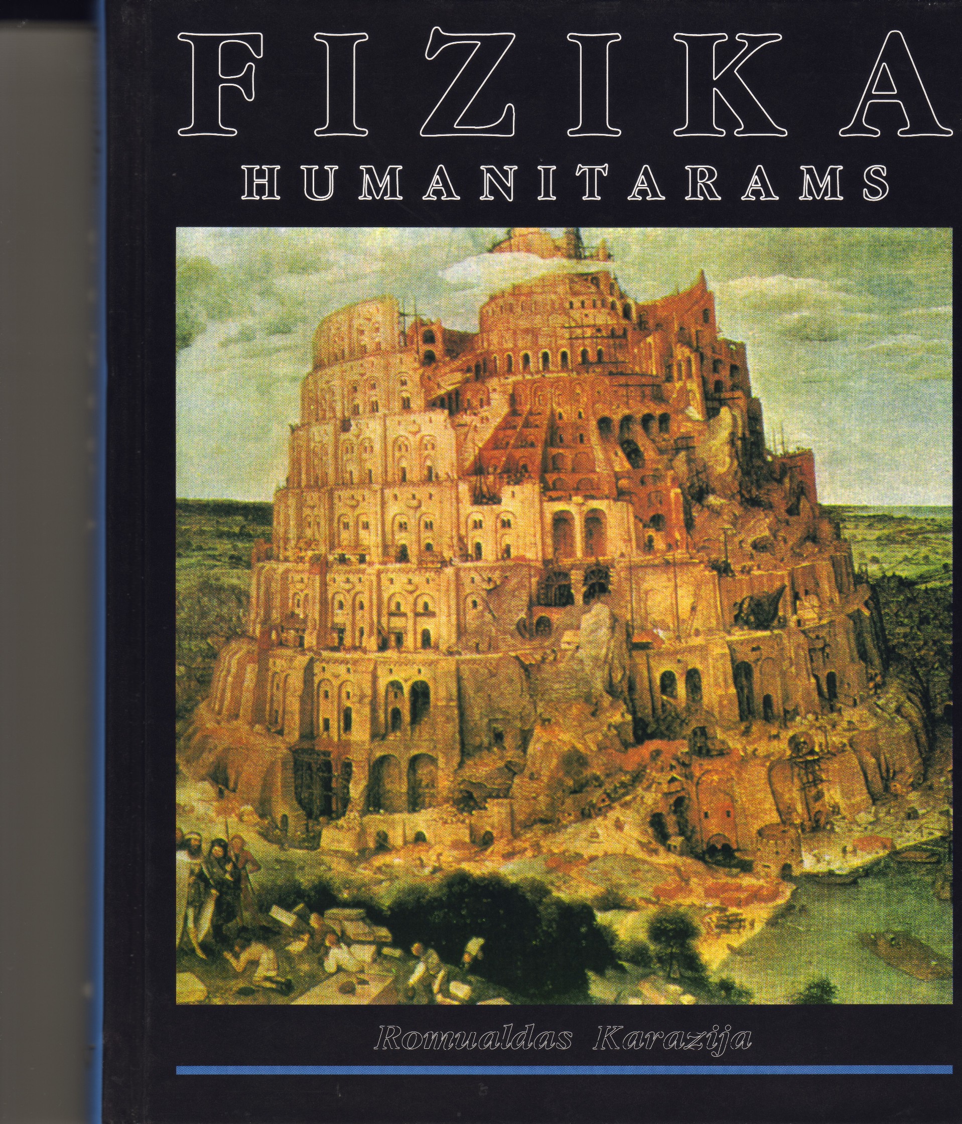 Fizika humanitarams. Klasikinė fizika. V.: TEV, 1996.