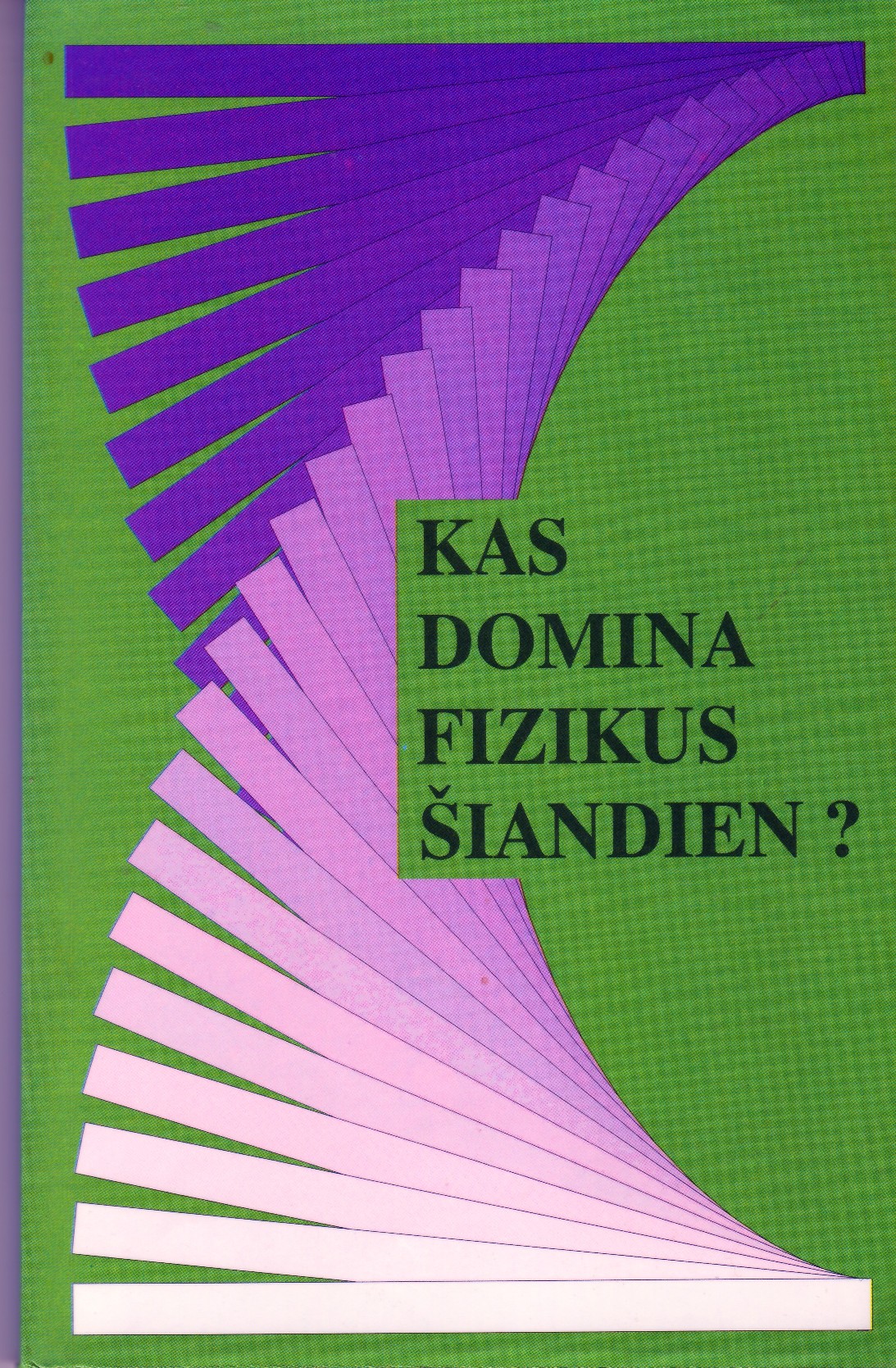 Kas domina fizikus šiandien?: atradimai, prielaidos, faktai. Sudarytojas R. Karazija. K.: Šviesa, 1996.