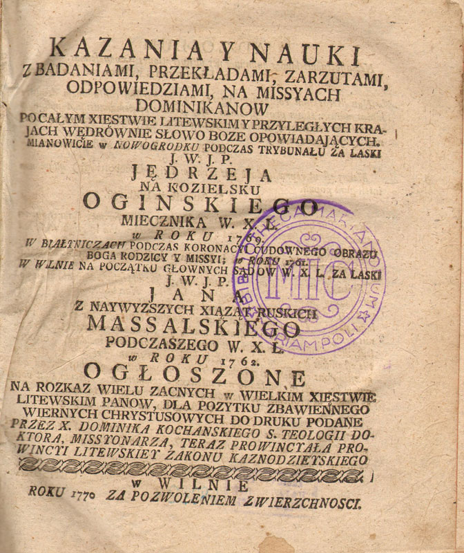 Kazania y nauki z badaniami, przekładami, zarzutami, odpowiedziami, na missyach dominikanow po całym Xięstwie Litewskim […]