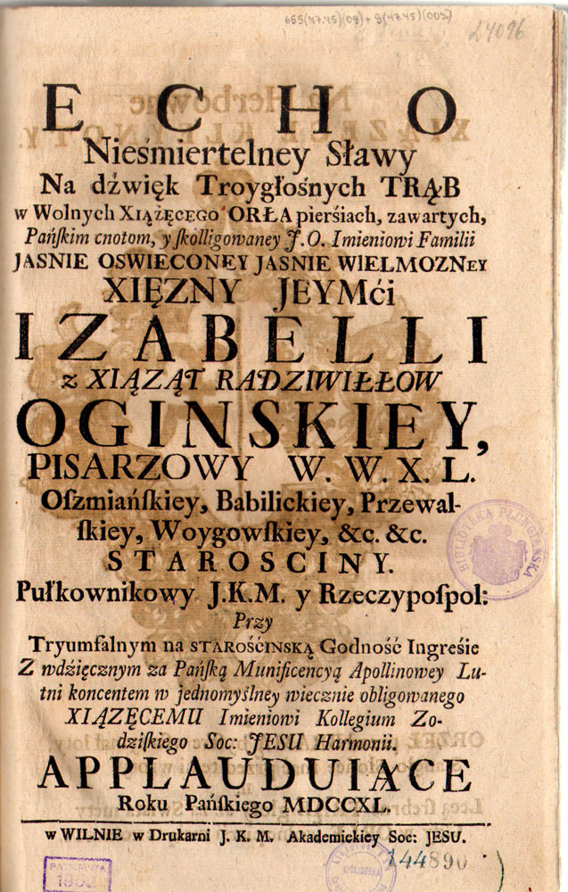 Echo nieśmiertelney sławy na dźwięk troygłośnych trąb w wolnych xiążęcego Orła pierśiach, zawartych, pańskim cnotom, y skolligowaney …