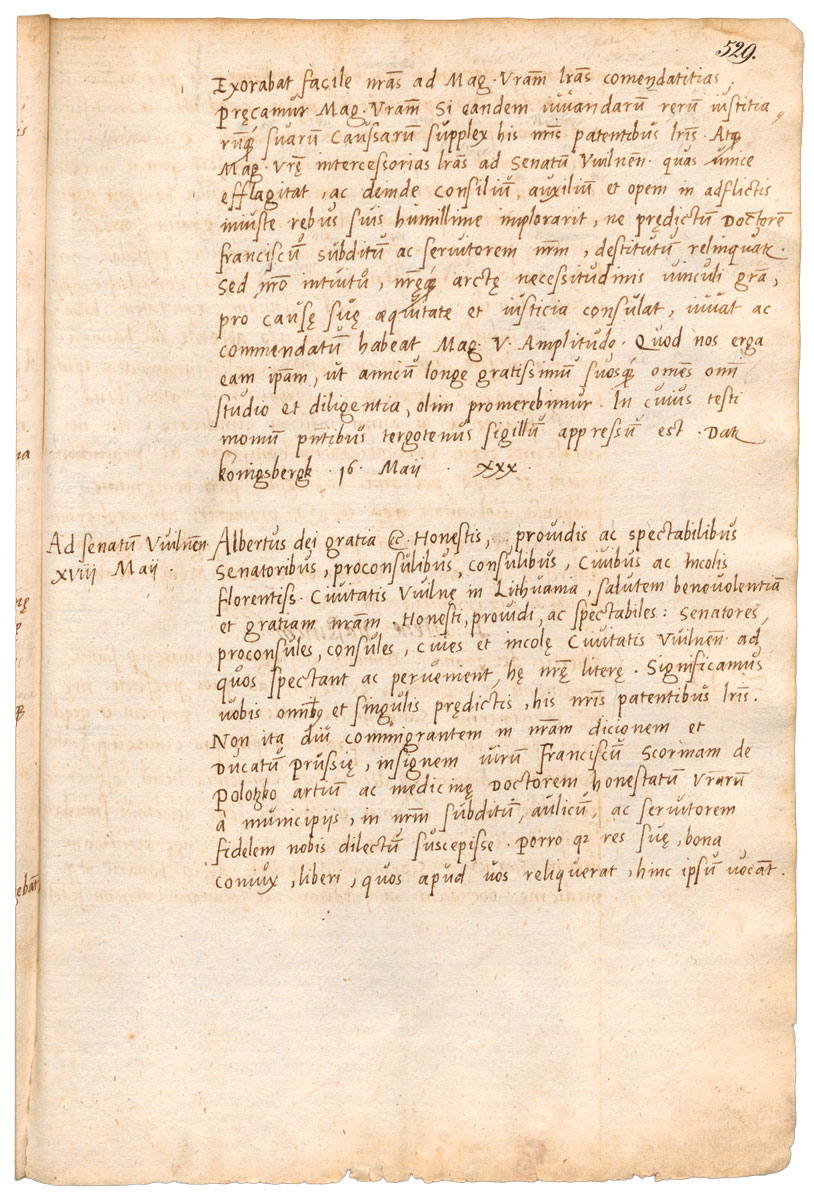 Listina Albrechta Braniborsko-Ansbašského 18. 5. 1530 adresována Pánům rádcům Velkoknížectví litevského a vilniuským konšelům, ve které se přimlouvá za znamenitého a váženého svého služebníka – Skorinu. GStA PK
